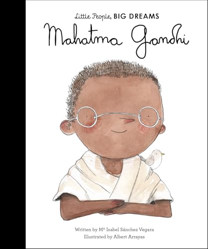 Mahatma Gandhi (25): Volume 25 (Little People, BIG DREAMS, Band 25) von Frances Lincoln Ltd