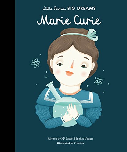 Little People, Big Dreams: Marie Curie von Frances Lincoln