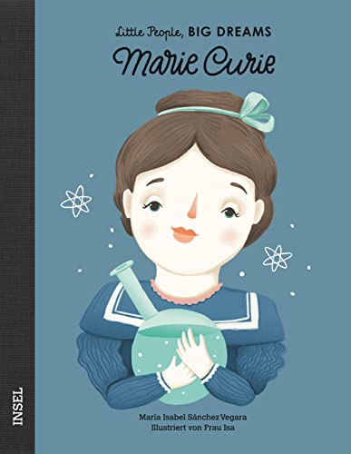 Marie Curie: Little People, Big Dreams. Deutsche Ausgabe | Kinderbuch ab 4 Jahre von Insel Verlag GmbH