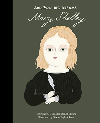Mary Shelley (32) (Little People, BIG DREAMS) von Frances Lincoln Children's Books