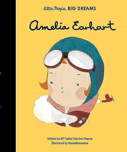 Little People, Big Dreams: Amelia Earhart