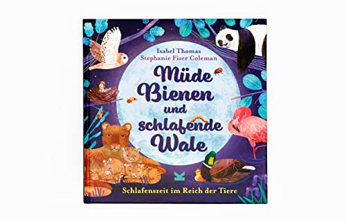 Müde Bienen und schlafende Wale. Schlafenszeit im Reich der Tiere von Laurence King