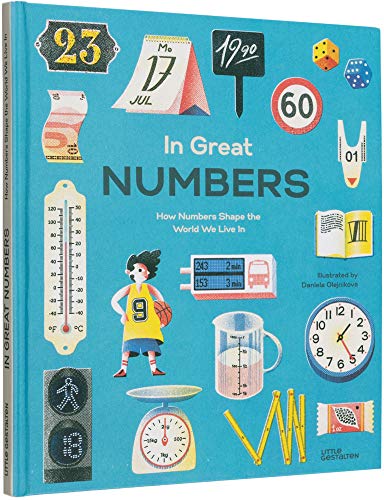 In Great Numbers: How Numbers Shape the World We Live in von Little Gestalten
