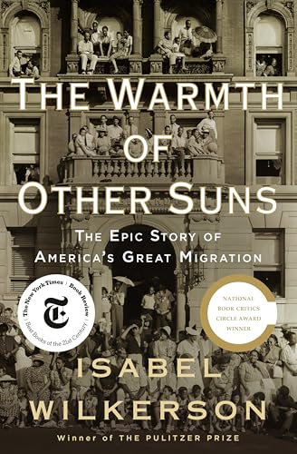 The Warmth of Other Suns: The Epic Story of America's Great Migration