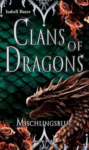 Clans of Dragons: Mischlingsblut von Lycrow Verlag (Nova MD)