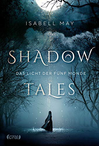 Shadow Tales - Das Licht der fünf Monde: Band 1 von ONE