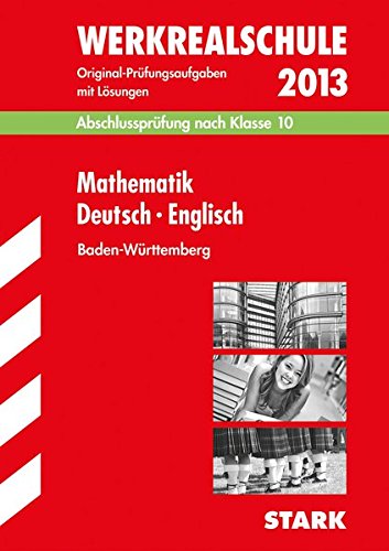 Abschlussprüfung Werkrealschule Baden-Württemberg - Mathematik Deutsch, Englisch