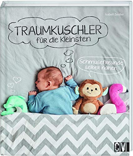 Traumkuschler für die Kleinsten: Schmusefreunde selber nähen