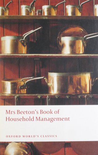 Mrs Beeton's Book of Household Management: Abridged edition (Oxford World's Classics)