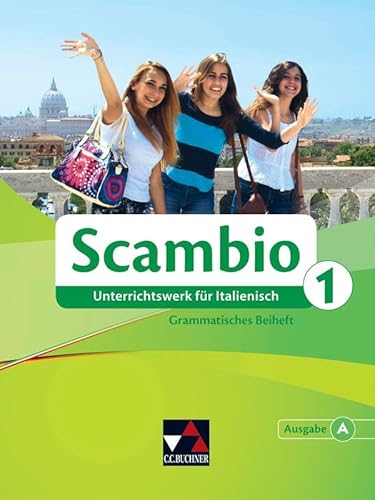 Scambio A / Scambio A GB 1: Unterrichtswerk für Italienisch in zwei Bänden (Scambio A: Unterrichtswerk für Italienisch in zwei Bänden)