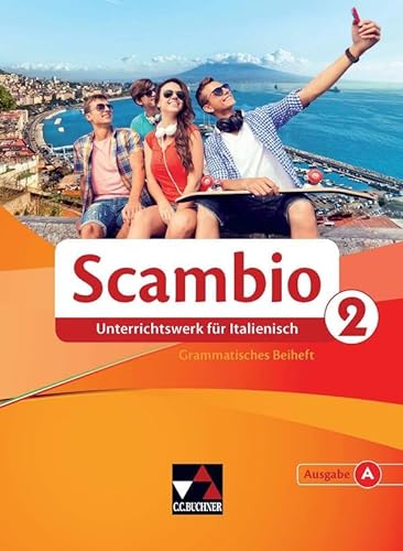 Scambio A / Scambio A GB 2: Unterrichtswerk für Italienisch in zwei Bänden (Scambio A: Unterrichtswerk für Italienisch in zwei Bänden)