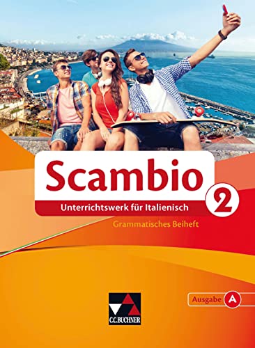 Scambio A / Scambio A GB 2: Unterrichtswerk für Italienisch in zwei Bänden (Scambio A: Unterrichtswerk für Italienisch in zwei Bänden) Scambio A / Scambio A GB 2: Unterrichtswerk für Italienisch in zwei Bänden (Scambio A: Unterrichtswerk für Italienisch in zwei Bänden)