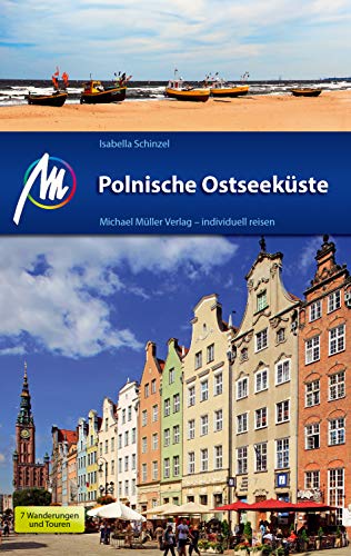 Polnische Ostseeküste Reiseführer Michael Müller Verlag: Individuell reisen mit vielen praktischen Tipps (MM-Reisen) Polnische Ostseeküste Reiseführer Michael Müller Verlag: Individuell reisen mit vielen praktischen Tipps (MM-Reisen)