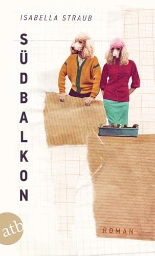 Südbalkon: Roman Südbalkon: Roman