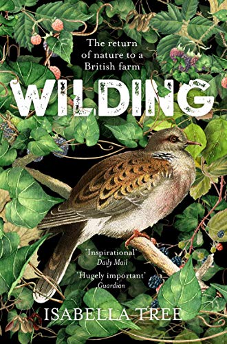 Wilding: The Return of Nature to a British Farm von Picador