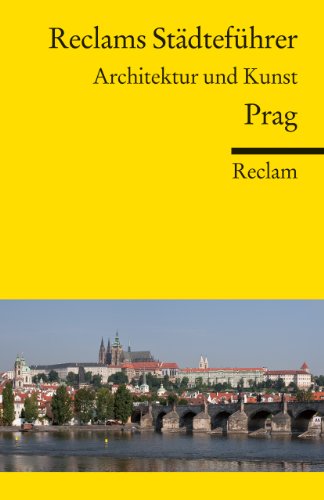 Reclams Städteführer Prag: Architektur und Kunst (Reclams Universal-Bibliothek)