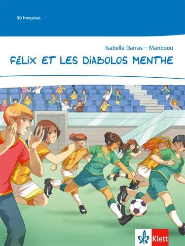 Félix et les Diabolos Menthe: Comic Ab Ende des 1. Lernjahres (Bandes dessinées) von Klett Ernst /Schulbuch