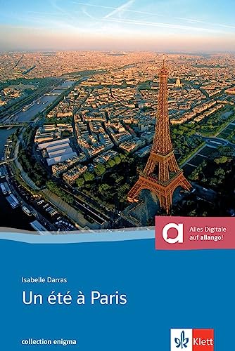 Un été à Paris: Buch + online-Angebot. Französische Lektüre für das 3. und 4. Lernjahr. Mit Annotationen (Collection Enigma) von Klett Sprachen GmbH