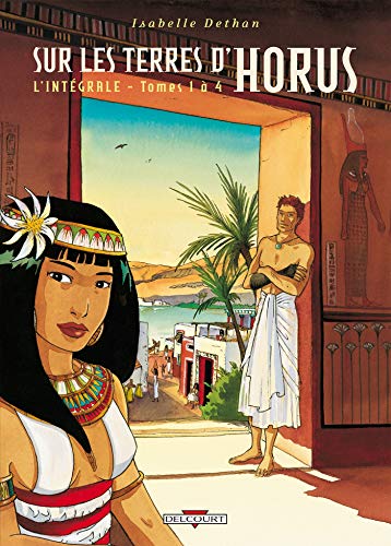 Sur les terres d'Horus, Tome 1 à 4 : Intégrale