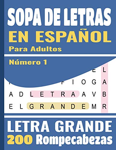 Sopa De Letras En Español: Letra Grande Para adultos (Spanish Word Search Books) | 200 Rompecabezas - 5000 Palabras + solución
