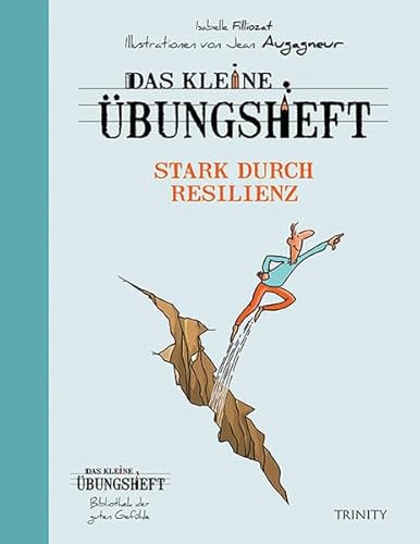 Das kleine Übungsheft - Stark durch Resilienz (Bibliothek der guten Gefühle)