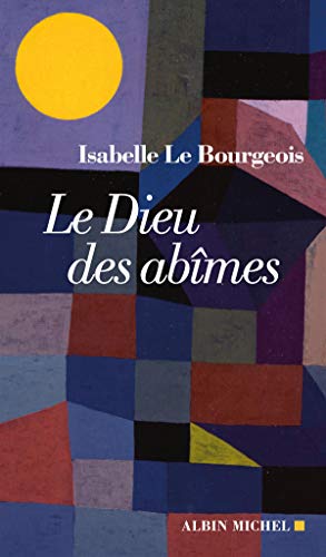 Le Dieu des abîmes: À l'écoute des âmes brisées von ALBIN MICHEL
