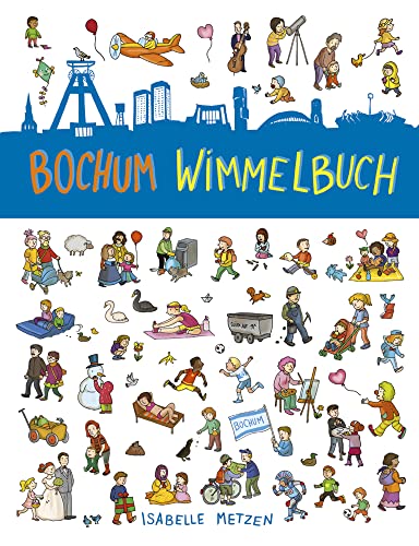 Bochum Wimmelbuch: Bochum für Kinder von Adrian & Wimmelbuchverlag GmbH