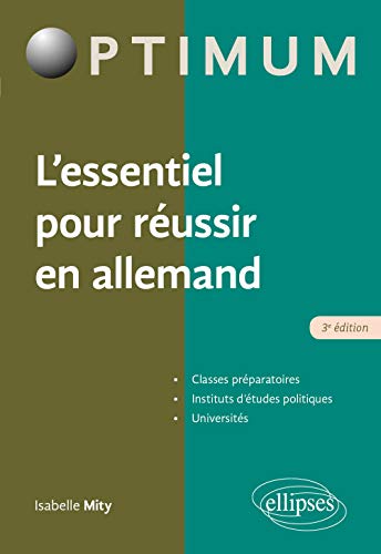 L'essentiel pour réussir en allemand - 3e édition (Optimum) von ELLIPSES