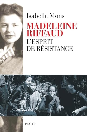 Madeleine Riffaud L'esprit de résistance