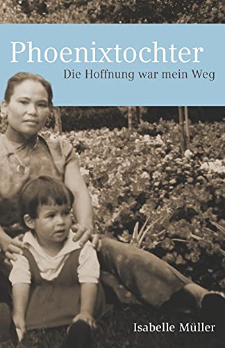 Phoenixtochter: Die Hoffnung war mein Weg