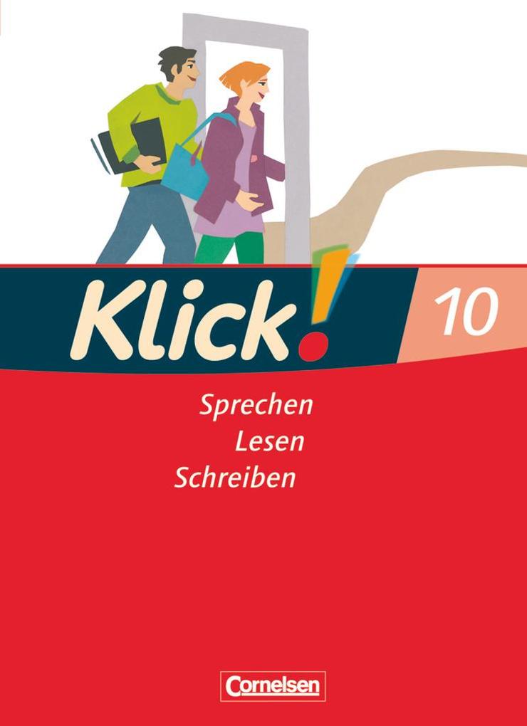 Klick! Deutsch 10. Schuljahr. Schülerbuch. Westliche Bundesländer von Cornelsen Verlag GmbH