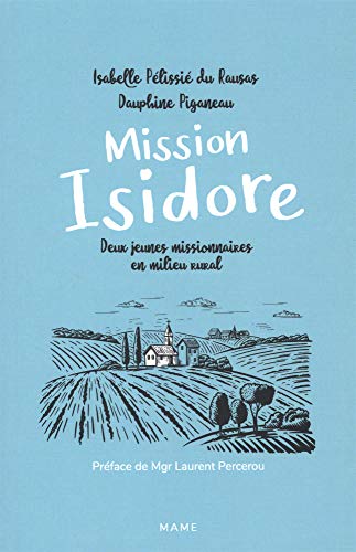 Mission Isidore : Deux jeunes missionnaires en milieu rural von MAME