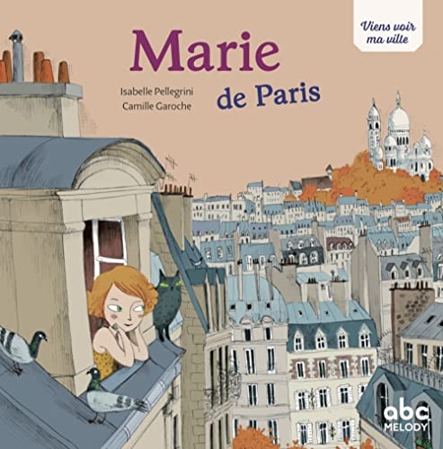 Viens voir ma ville - Marie de Paris (éd.2018) von ABC MELODY