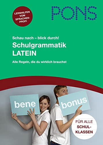 PONS Schau nach - blick durch! Schulgrammatik Latein: Alle wichtigen Grammatikregeln nachschlagen: Alle wichtigen Regeln, die Du wirklich brauchst. 1.-4. Lernjahr PONS Schau nach - blick durch! Schulgrammatik Latein: Alle wichtigen Grammatikregeln nachschlagen: Alle wichtigen Regeln, die Du wirklich brauchst. 1.-4. Lernjahr
