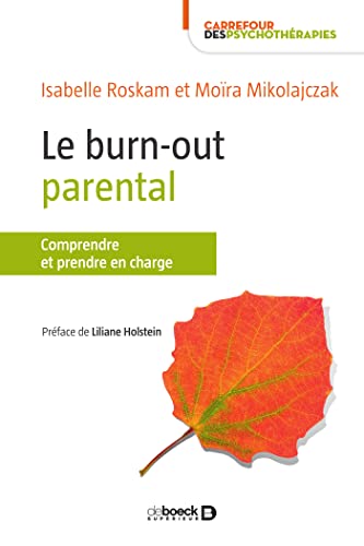 Le burn-out parental : Comprendre, diagnostiquer et prendre en charge von De Boeck Supérieur