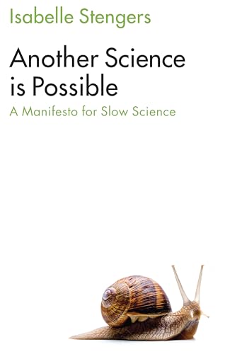 Another Science is Possible: A Manifesto for Slow Science von Polity