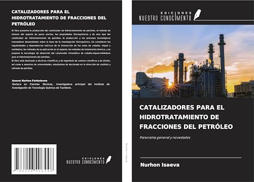 CATALIZADORES PARA EL HIDROTRATAMIENTO DE FRACCIONES DEL PETRÓLEO: Panorama general y novedades von Ediciones Nuestro Conocimiento