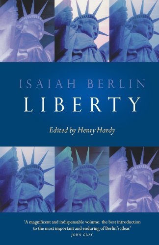 Liberty: Incorporating Four Essays on Liberty