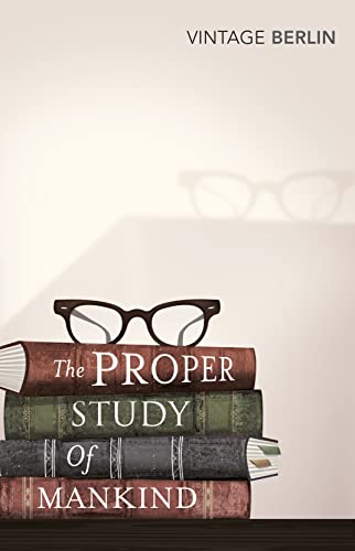 The Proper Study Of Mankind: An Anthology of Essays von Vintage Classics