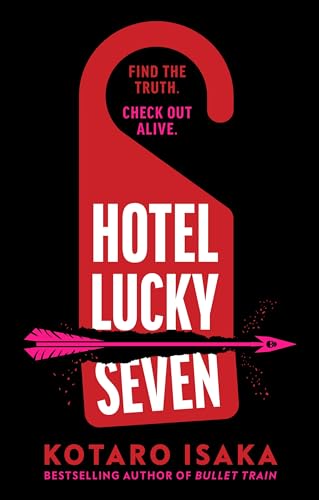 Hotel Lucky Seven: The action-packed thriller from the author of Bullet Train von Harvill Secker