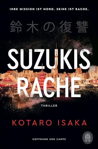 Suzukis Rache: Thriller | vom Autor des Bestsellers und Filmhits »Bullet Train«! von HOFFMANN UND CAMPE VERLAG GmbH