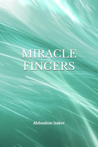 MIRACLE FINGERS von Independently published
