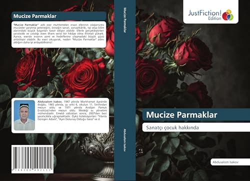Mucize Parmaklar: Sanatç¿ çocuk hakk¿nda von JustFiction Edition