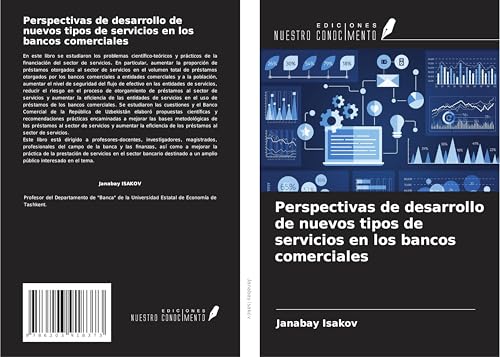 Perspectivas de desarrollo de nuevos tipos de servicios en los bancos comerciales von Ediciones Nuestro Conocimiento