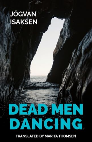 Dead Men Dancing (Norvik Press Series B: English Translations of Scandinavian Literature, Band 86) von Norvik Press