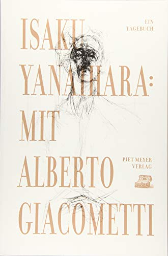 Mit Alberto Giacometti: Ein Tagebuch (KapitaleBibliothek)