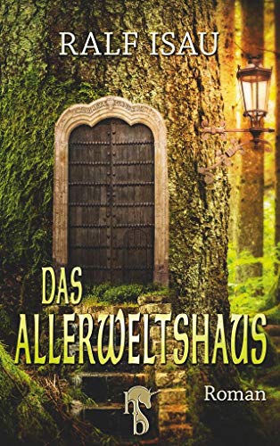 Das Allerweltshaus: Phantastischer Roman von TALOS Verlag / hockebooks