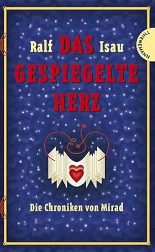 Das gespiegelte Herz (Die Chroniken von Mirad)