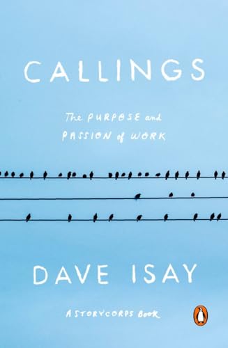 Callings: The Purpose and Passion of Work (A StoryCorps Book) von Penguin Books