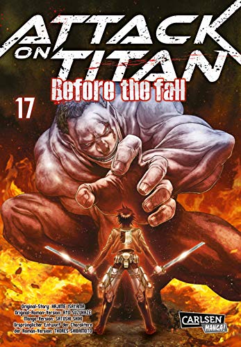 Attack on Titan - Before the Fall 17: Die mitreißende Vorgeschichte zur Manga-Kult-Serie im Kampf zwischen Titanen und den letzten Menschen